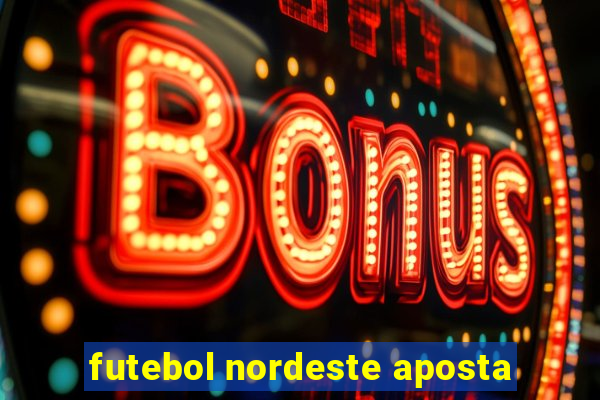 futebol nordeste aposta